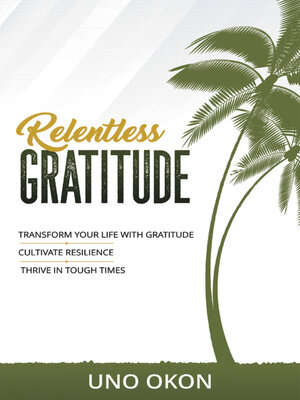 cover image of Relentless Gratitude